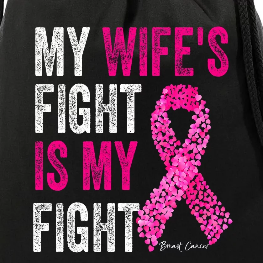 Breast Cancer For Husband Support My Wifes Fight Is My Fight Drawstring Bag