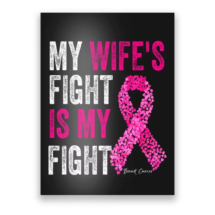 Breast Cancer For Husband Support My Wifes Fight Is My Fight Poster