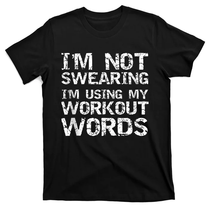 _brand Cute Fitness Workout Design Studio Funny Saying IM Not Swearing IM Usin T-Shirt