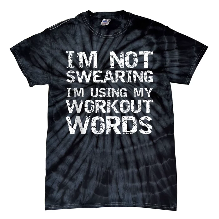 _brand Cute Fitness Workout Design Studio Funny Saying IM Not Swearing IM Usin Tie-Dye T-Shirt