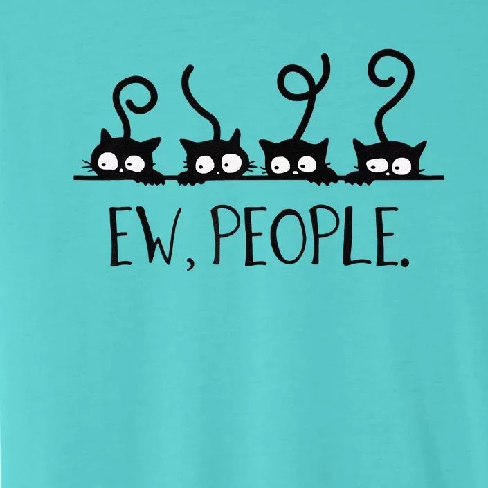 Black Cat Funny Ew People Meowy Cat Lovers ChromaSoft Performance T-Shirt