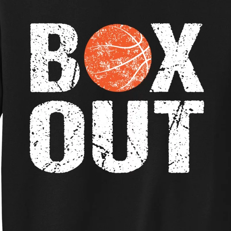 Basketball Coach Funny Coaching Saying Box Out Tall Sweatshirt