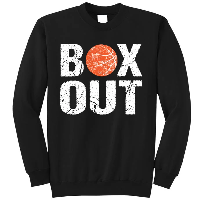 Basketball Coach Funny Coaching Saying Box Out Tall Sweatshirt