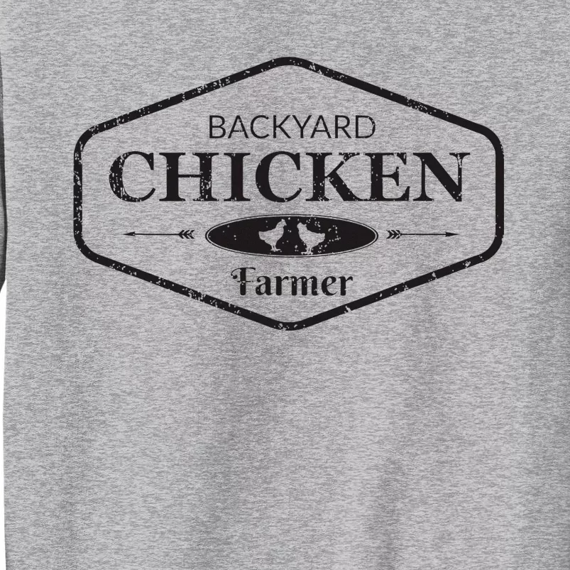 Backyard Chicken Farmer Chicken Tall Sweatshirt