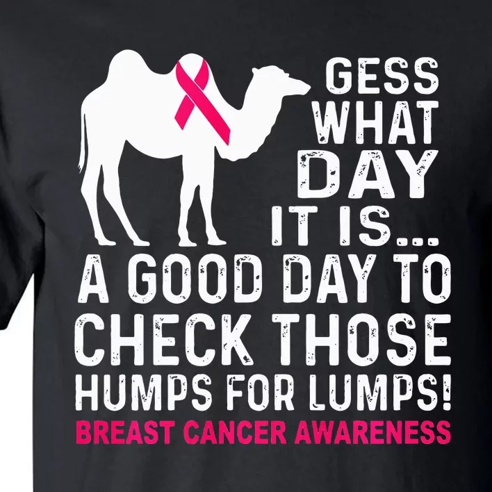 Breast Cancer Guess What Day It Is A Good Day Tall T-Shirt