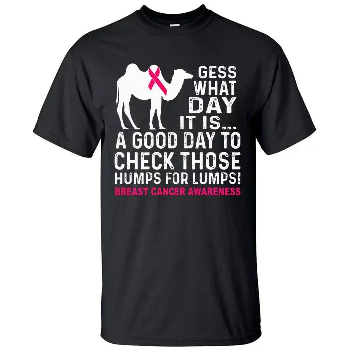 Breast Cancer Guess What Day It Is A Good Day Tall T-Shirt