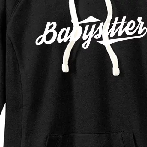 Babysitter Cool Gift Women's Fleece Hoodie