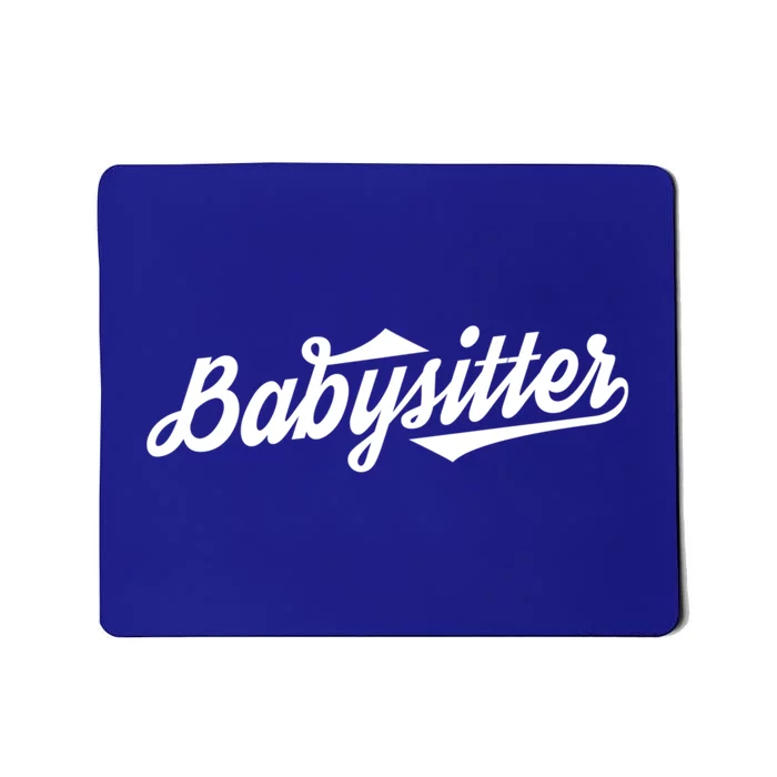 Babysitter Cool Gift Mousepad