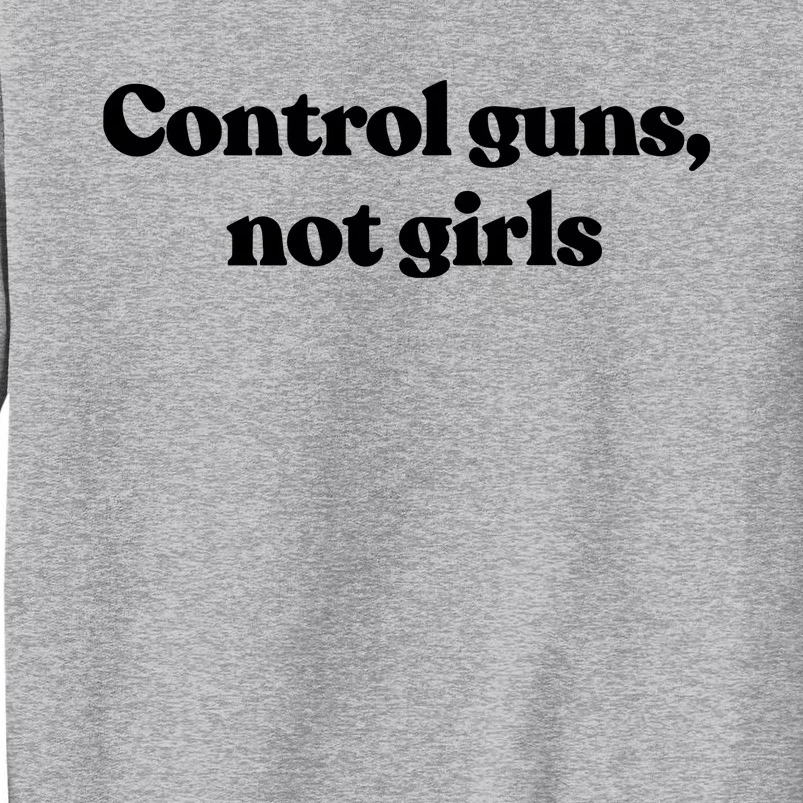 Biden Control Guns Not G.I.R.L.S Sweatshirt