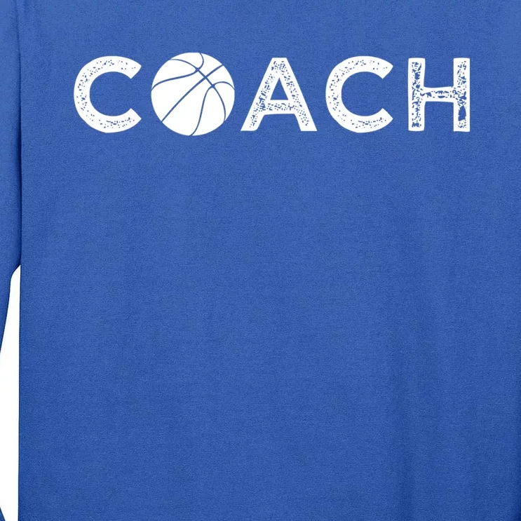 Basketball Coach Gift Funny Basketball Coaching Funny Gift Tall Long Sleeve T-Shirt