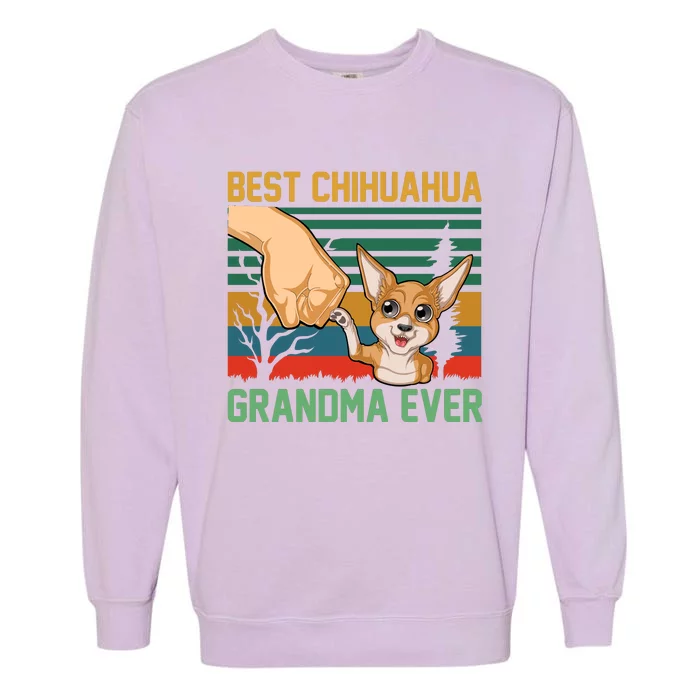 Best Chihuahua Grandma Ever Garment-Dyed Sweatshirt