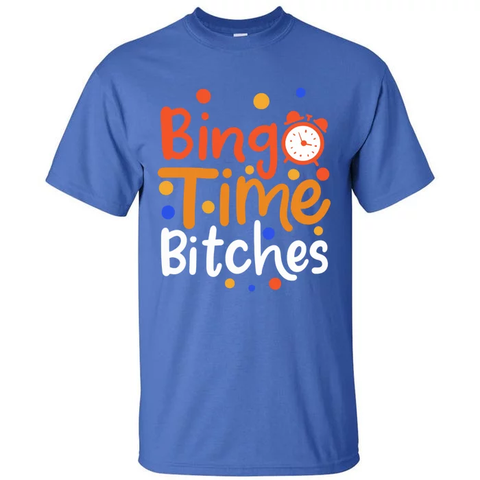 Bingo Cards Game Bingo Time Bitches Gift Tall T-Shirt