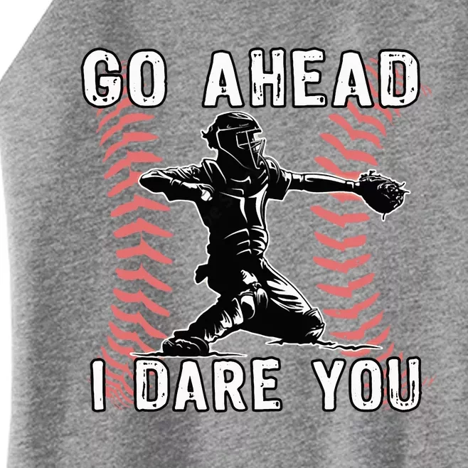 Baseball Catcher Go Ahead I Dare You Women’s Perfect Tri Rocker Tank