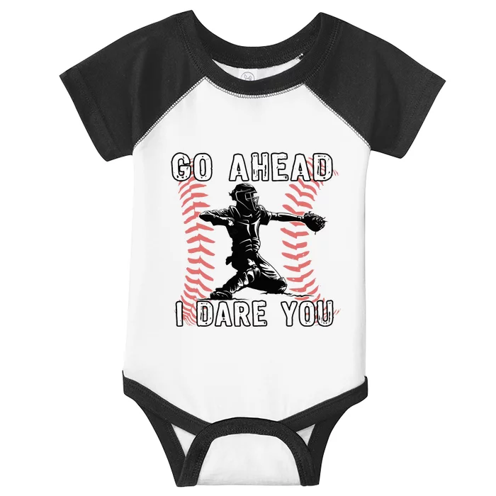 Baseball Catcher Go Ahead I Dare You Infant Baby Jersey Bodysuit