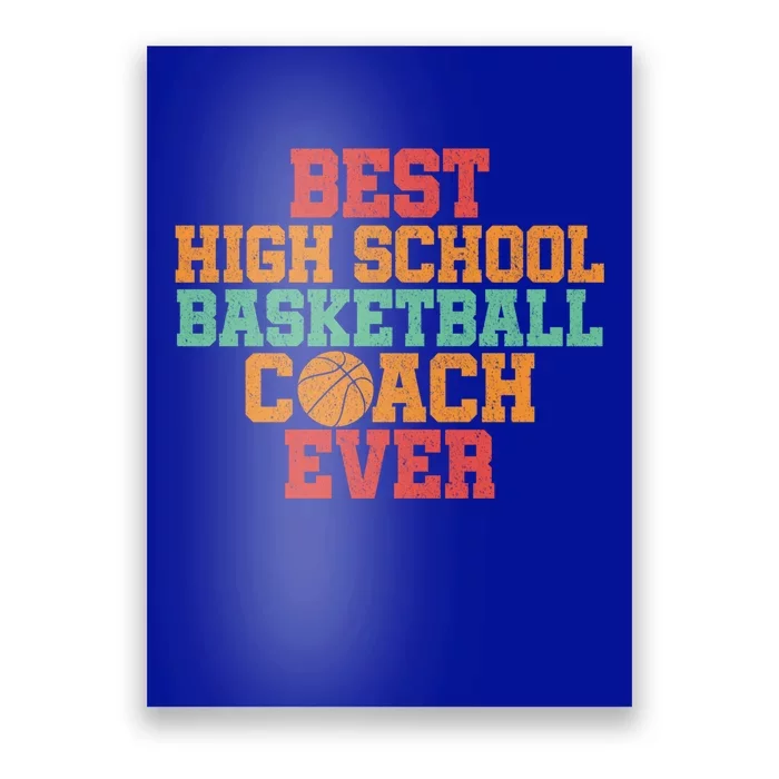 Basketball Coach Great Gift High School Team Sport Coaching Gift Poster