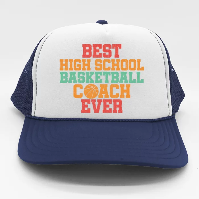 Basketball Coach Great Gift High School Team Sport Coaching Gift Trucker Hat