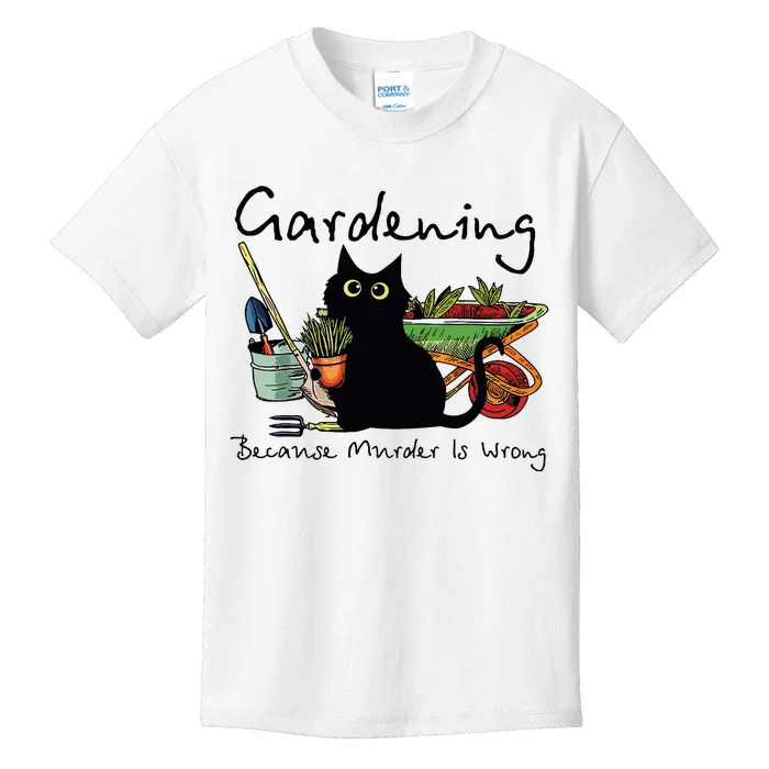 Black Cat Gardening Because Murder Is Wrong Kids T-Shirt