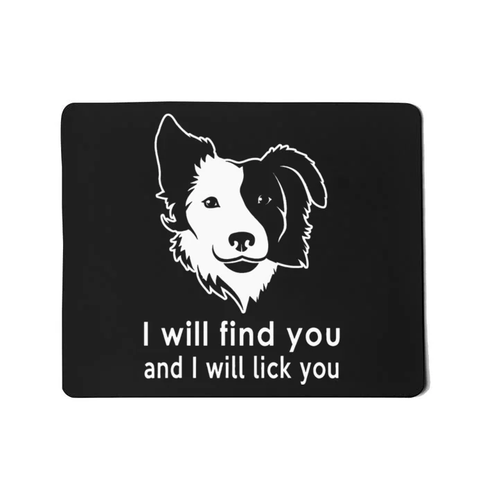 Border Collie gifts for dog lovers owners funny quote Mousepad