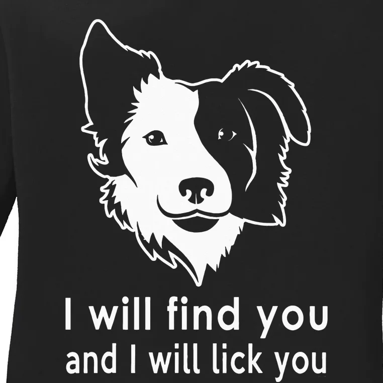 Border Collie gifts for dog lovers owners funny quote Ladies Long Sleeve Shirt