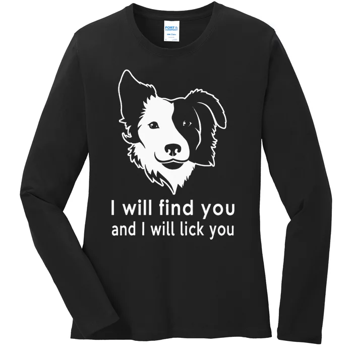 Border Collie gifts for dog lovers owners funny quote Ladies Long Sleeve Shirt