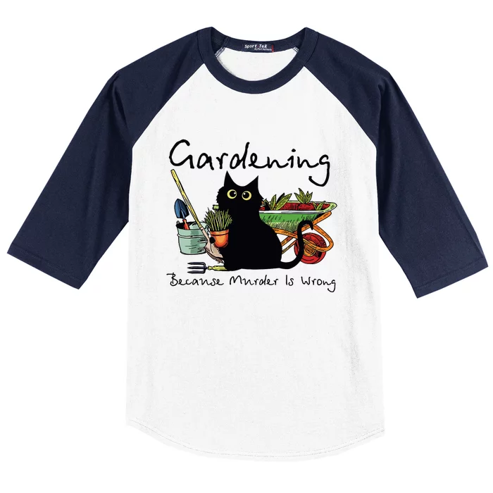 Black Cat Gardening Because Murder Is Wrong Baseball Sleeve Shirt