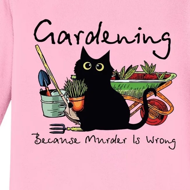 Black Cat Gardening Because Murder Is Wrong Baby Long Sleeve Bodysuit