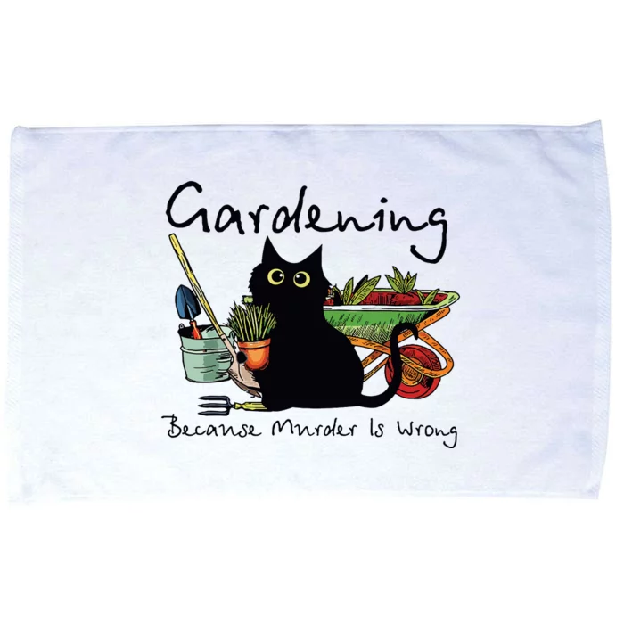 Black Cat Gardening Because Murder Is Wrong Microfiber Hand Towel