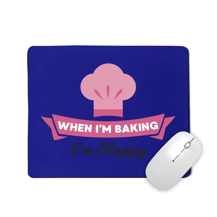 Bake Cute Gift Happy When Baking Tees Baker Funny Gift Mousepad