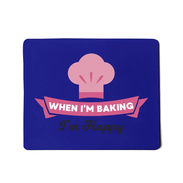 Bake Cute Gift Happy When Baking Tees Baker Funny Gift Mousepad