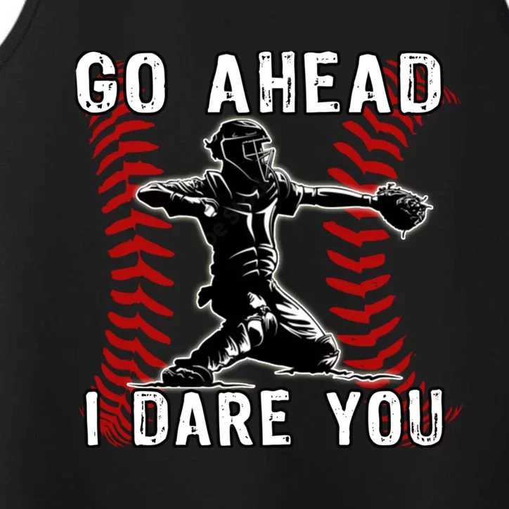 Baseball Catcher Go Ahead I Dare You Performance Tank