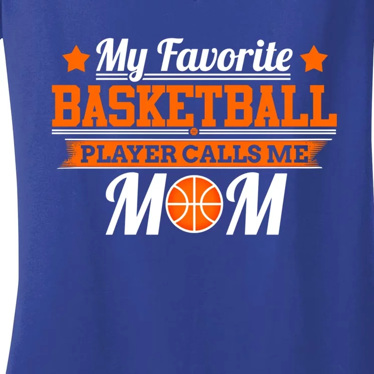 Basketball Cute Gift My Favorite Basketball Player Calls Me Mom Women's V-Neck T-Shirt