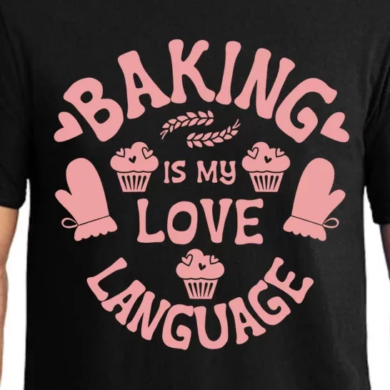 Bakeaholic Cute Gift Baking Is My Therapy Baking Is My Love Language Meaningful Pajama Set