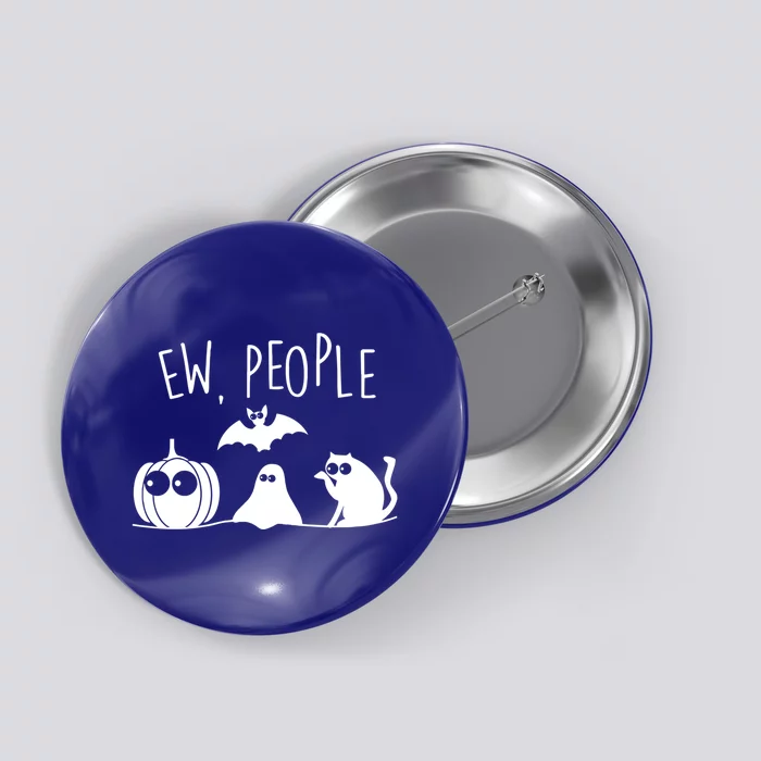 Black Cafunny Gift Funny Ew People Meowy Cat Lovers Meaningful Gift Button