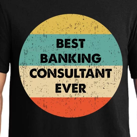 Banking Consultanmeaningful Gift Best Banking Consultant Ever Gift Pajama Set