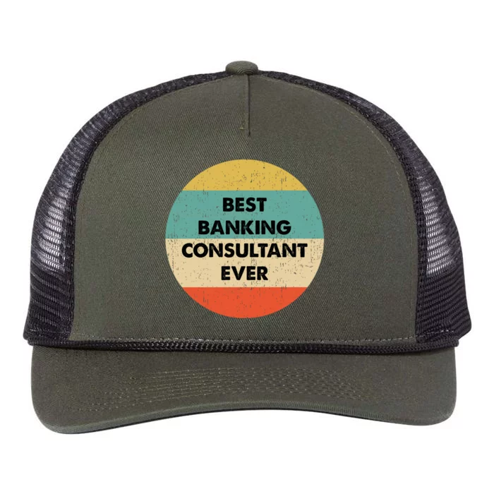 Banking Consultanmeaningful Gift Best Banking Consultant Ever Gift Retro Rope Trucker Hat Cap