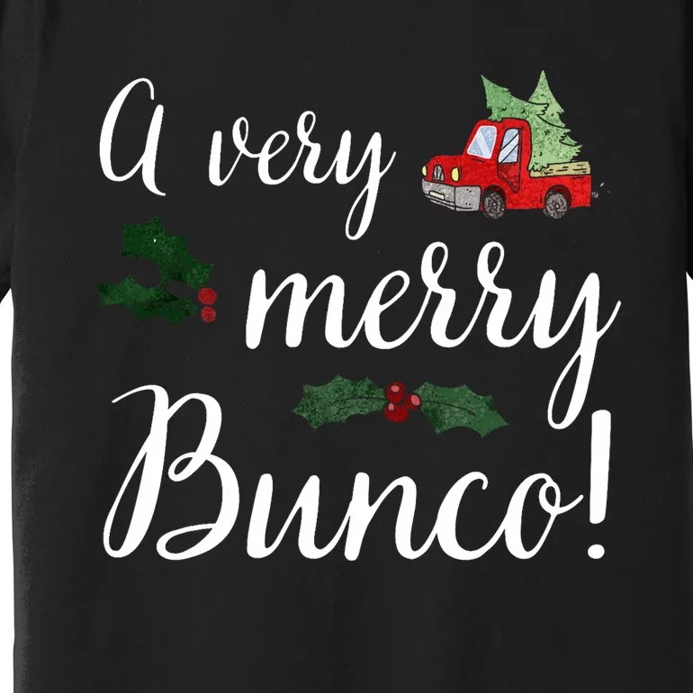 Bunco Christmas Gift Very Merry Bunco Premium T-Shirt