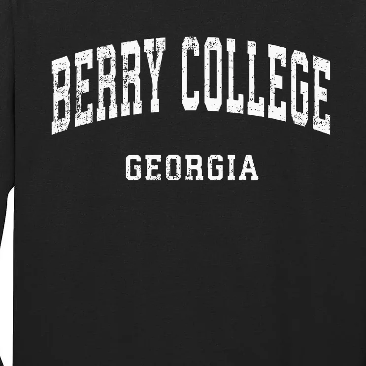 Berry College Georgia Ga Tall Long Sleeve T-Shirt