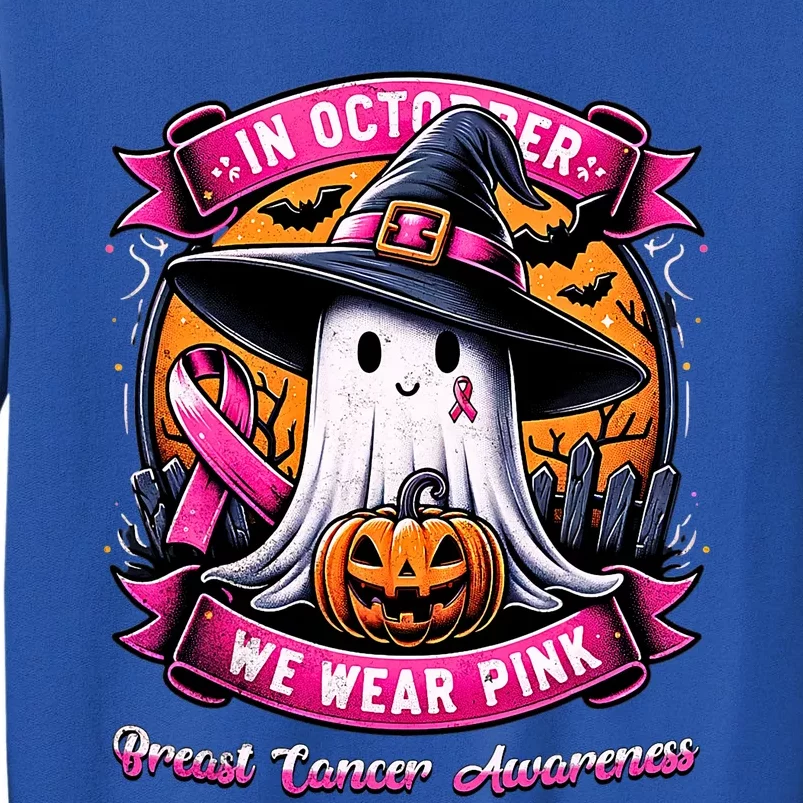 Breast Cancer Halloween In October We Wear Ghost Witch Tall Sweatshirt