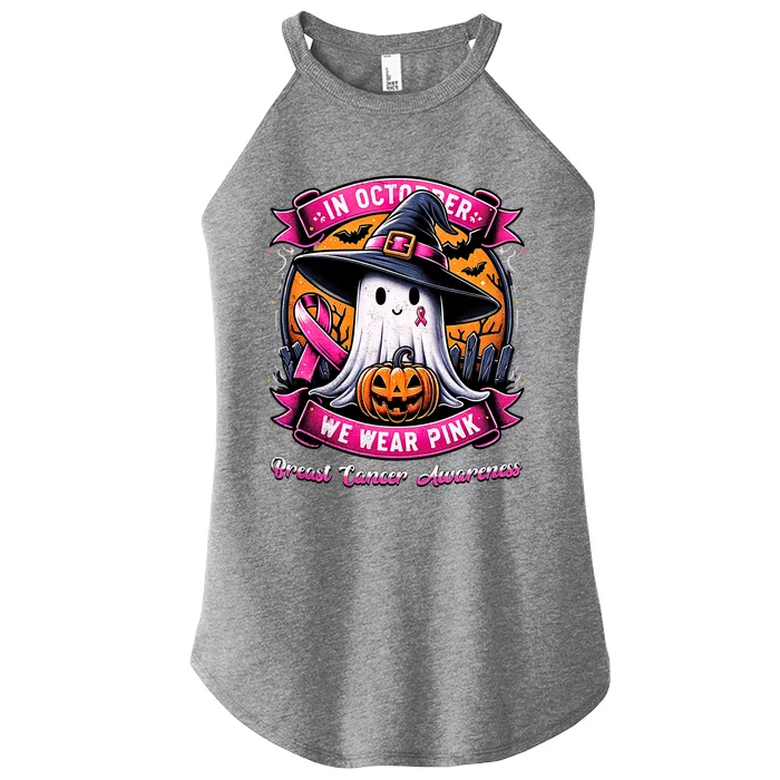 Breast Cancer Halloween In October We Wear Ghost Witch Women’s Perfect Tri Rocker Tank