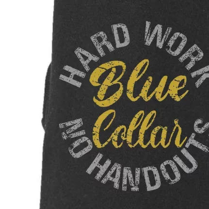 Blue Collar Hard Work No Handouts Doggie 3-End Fleece Hoodie