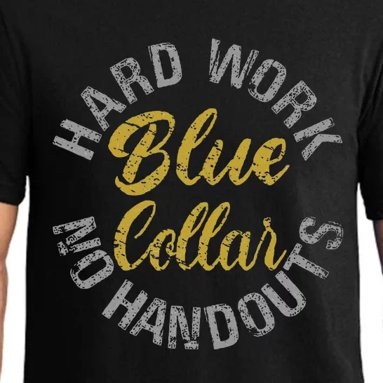 Blue Collar Hard Work No Handouts Pajama Set