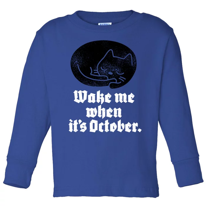 Black Cat Halloween Wake Me When Its October Gift Toddler Long Sleeve Shirt