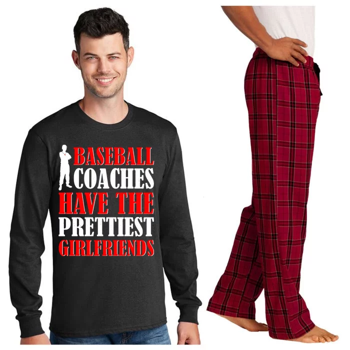 Baseball Coaches Have The Prettiest Girlfriends Long Sleeve Pajama Set