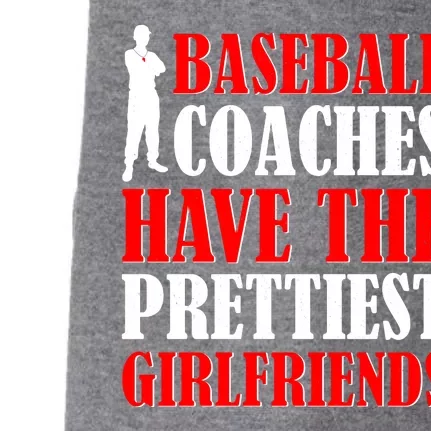 Baseball Coaches Have The Prettiest Girlfriends Doggie 3-End Fleece Hoodie