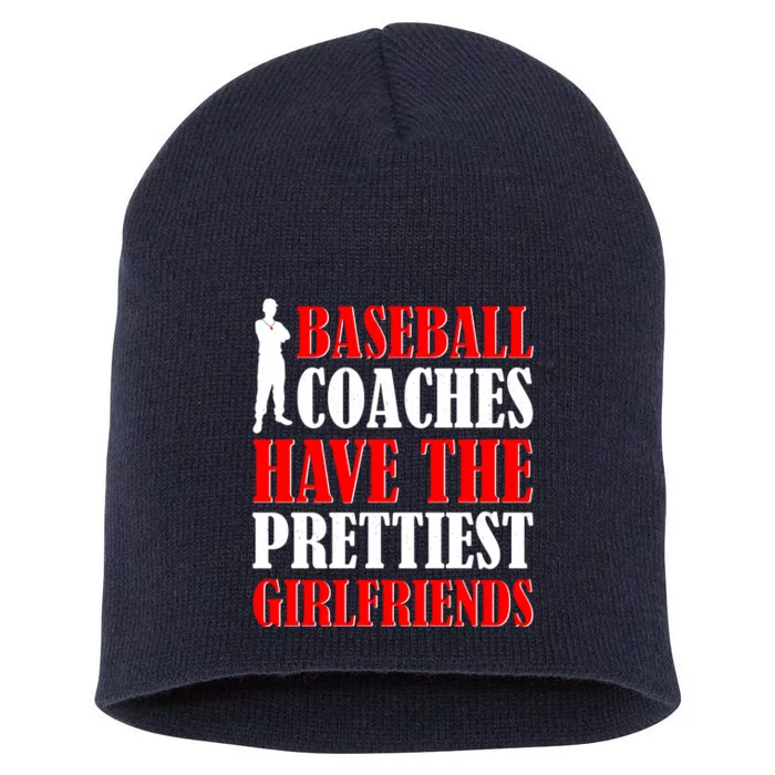 Baseball Coaches Have The Prettiest Girlfriends Short Acrylic Beanie