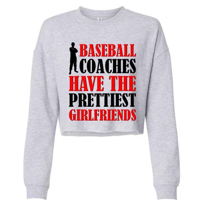 Baseball Coaches Have The Prettiest Girlfriends Cropped Pullover Crew