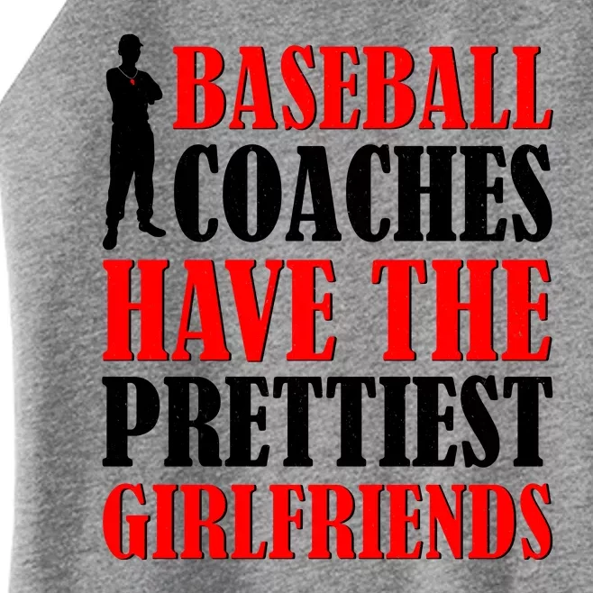 Baseball Coaches Have The Prettiest Girlfriends Women’s Perfect Tri Rocker Tank