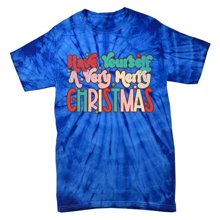 Boho Christmas Have Yourself A Very Merry Christmas Meaningful Gift Tie-Dye T-Shirt