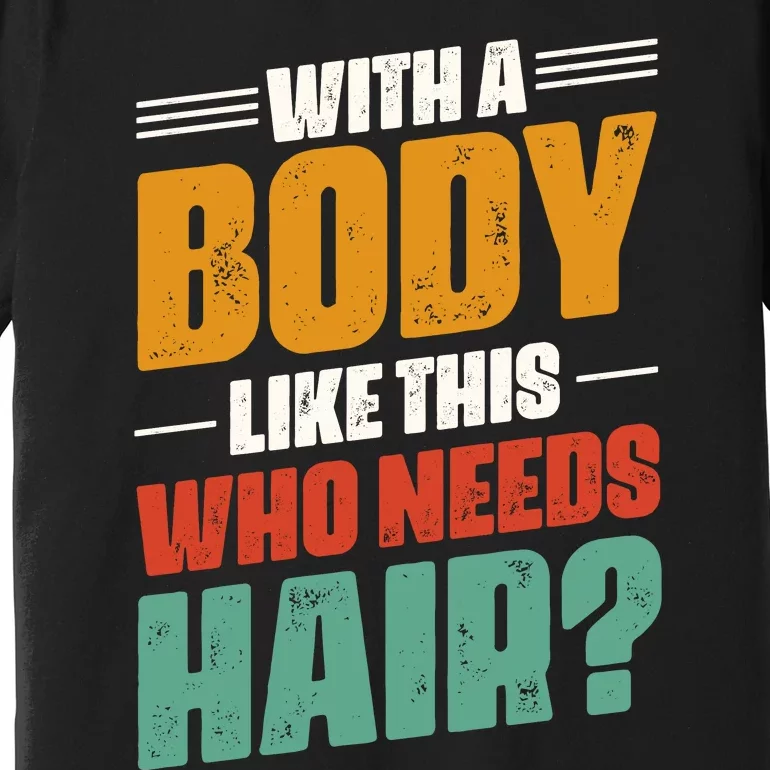 Body Confidence Humor Graphic Premium T-Shirt