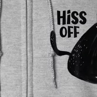 Black Cat Hiss Off Meow Cat Gifts Full Zip Hoodie